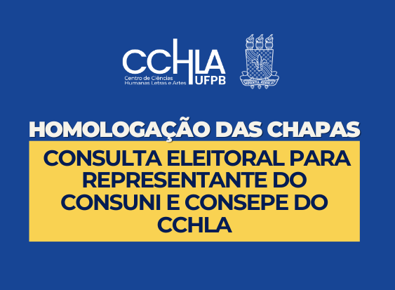 Homologação das chapas - Consulta eleitoral para representante do CONSUNI e CONSEPE do CCHLA.png