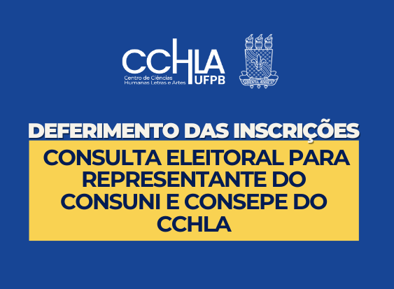 Homologação das chapas - Consulta eleitoral para representante do CONSUNI e CONSEPE do CCHLA (1).png